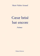 Couverture du livre « Coeur Brise Bat Encore » de Arnaud aux éditions Benevent