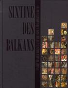 Couverture du livre « Sixtine des balkans » de  aux éditions Somogy