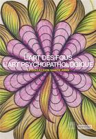 Couverture du livre « De l'art des fous à l'art psychopathologique » de Anne-Marie Dubois aux éditions Somogy