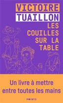 Couverture du livre « Les couilles sur la table » de Victoire Tuaillon aux éditions Points