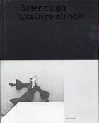 Couverture du livre « Balenciaga, l'oeuvre au noir » de  aux éditions Paris-musees