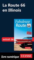 Couverture du livre « La Route 66 en Illinois » de Collectif Ulysse aux éditions Ulysse