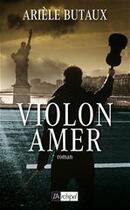 Couverture du livre « Violon amer » de Ariele Butaux aux éditions Archipel