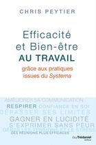 Couverture du livre « Efficacité et bien être au travail ; grâce aux pratiques issues du Systema » de Chris Peytier aux éditions Guy Trdaniel