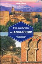 Couverture du livre « Sur la route de l'Andalousie (édition 2021) » de Collectif Lonely Planet aux éditions Lonely Planet France