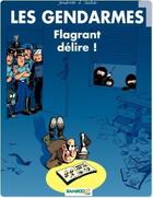 Couverture du livre « Les gendarmes Tome 1 : flagrant délire ! » de David Lunven et Jenfevre et Olivier Sulpice aux éditions Bamboo