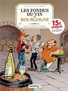 Couverture du livre « Les fondus du vin de Bourgogne » de Christophe Cazenove et Collectif et Herve Richez aux éditions Bamboo
