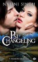 Couverture du livre « Psi-Changeling Tome 9 : passions exaltées » de Nalini Singh aux éditions Milady