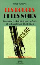 Couverture du livre « Les rouges et les noirs ; Mussolini, la république de Salò et la résistance de 1943-1945 » de Renzo De Felice aux éditions Georg