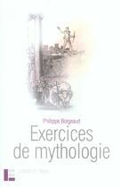 Couverture du livre « Exercices De Mythologie » de Philippe Borgeaud aux éditions Labor Et Fides