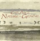 Couverture du livre « Cent ans de nature à Genève » de Robert Hainard aux éditions Slatkine