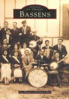 Couverture du livre « Bassens t.1 » de Bernard Vallier et Guy Mayeur aux éditions Editions Sutton