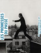 Couverture du livre « Les promesses du passé » de Joanna Mytkowska et Christine Macel aux éditions Centre Pompidou