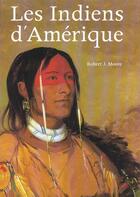 Couverture du livre « Les Indiens D'Amerique » de Robert-J Moore aux éditions Place Des Victoires