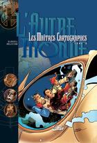 Couverture du livre « Les maîtres cartographes Tome 6 : l'autre monde » de Paul Glaudel et Christophe Arleston aux éditions Soleil