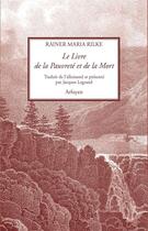 Couverture du livre « Le livre de la pauvreté et de la mort » de Rilke Rainer Maria aux éditions Arfuyen