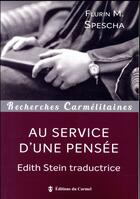 Couverture du livre « Au service d'une pensée ; Edith Stein traductrice » de Flurin M. Spescha aux éditions Carmel