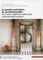 Couverture du livre « La question prioritaire de la constitutionnalite t.3 ; une mutation réelle de la démocratie constitutionelle » de Rousseau/Pasquino aux éditions Mare & Martin