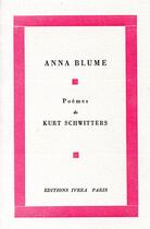 Couverture du livre « Anna Blume » de Kurt Schwitters aux éditions Ivrea