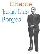 Couverture du livre « J. Luis Borges » de Cahier De L'Herne aux éditions L'herne