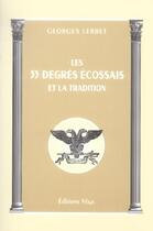 Couverture du livre « Les trente-trois degres ecossais et la tradition » de Lerbet G. aux éditions Vega