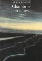 Couverture du livre « Chambres obscures » de Alain Roehr aux éditions Phebus