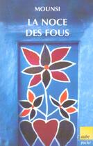 Couverture du livre « La Noce Des Fous » de Mounsi aux éditions Editions De L'aube