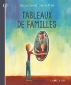 Couverture du livre « Tableaux de familles » de Pierre Pratt et Gerard Salem aux éditions La Joie De Lire