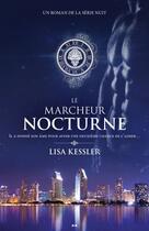 Couverture du livre « Le marcheur nocturne t.1 » de Lisa Kessler aux éditions Editions Ada