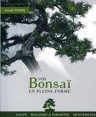 Couverture du livre « Vos bonsaï en pleine forme » de Joseph Somm aux éditions Lr Presse