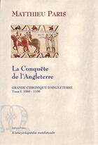 Couverture du livre « La grande chronique de Guillaume le conquérant » de Matthieu Paris aux éditions Paleo