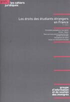 Couverture du livre « Les droits des étudiants étrangers en France » de  aux éditions Gisti