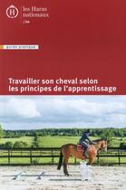 Couverture du livre « Travailler son cheval selon les principe de l'apprentissage » de Lea Lansade aux éditions Ifce