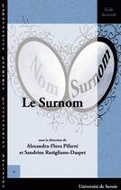 Couverture du livre « Le surnom » de Alexandra-Flora Pifarre aux éditions Universite De Savoie