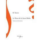 Couverture du livre « Le trésor de la Sierra Madre » de Traven B. aux éditions Sillage