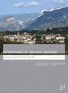 Couverture du livre « Patrimoines du Royans-Vercors ; paysages, architecture et histoire » de  aux éditions Conservation Du Patrimoine De La Drome