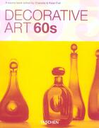 Couverture du livre « Decorative art 60's » de Peter Fiell et Charlotte Fiell aux éditions Taschen