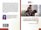 Couverture du livre « La place de la competence interculturelle en classe de fle - une etude de cas en colombie » de Ibedou Mahamat Nour aux éditions Editions Universitaires Europeennes