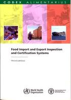 Couverture du livre « Food import & export inspection & certifications systems. complete texts, 3rd ed. (codex alimentariu » de  aux éditions Fao