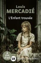 Couverture du livre « L'Enfant trouvée » de Louis Mercadie aux éditions A Vue D'oeil