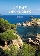 Couverture du livre « Au pays des cigales » de Desgo aux éditions Verone