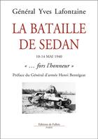 Couverture du livre « La bataille de Sedan ; 10-14 mai 1940 » de Yves Lafontaine aux éditions Fallois