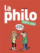 Couverture du livre « La philo 100 % ado » de Yves Michaud aux éditions Bayard Jeunesse