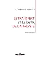 Couverture du livre « Le transfert et le désir de l'analyste » de Moustapha Safouan aux éditions Hermann