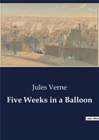 Couverture du livre « Five Weeks in a Balloon » de Jules Verne aux éditions Culturea