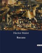 Couverture du livre « Baccara » de Hector Malot aux éditions Culturea