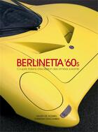 Couverture du livre « Berlinetta '60s ; coupés d'exception italiens des années soixante » de Xavier De Nombel et Christian Descombes et Giorgetto Giugiaro aux éditions Camino Verde