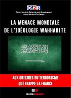 Couverture du livre « La menace mondiale de l'idéologie wahhabite » de Eric Denece aux éditions Va Press