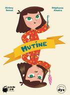 Couverture du livre « Mutine » de Jeremy Semet et Stephanie Alastra aux éditions La Marmite A Mots
