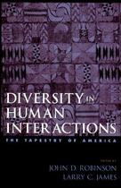 Couverture du livre « Diversity in Human Interactions: The Tapestry of America » de John D Robinson aux éditions Oxford University Press Usa